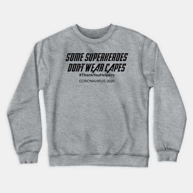 Thank You Coronavirus Heroes and Helpers Crewneck Sweatshirt by Indiecate